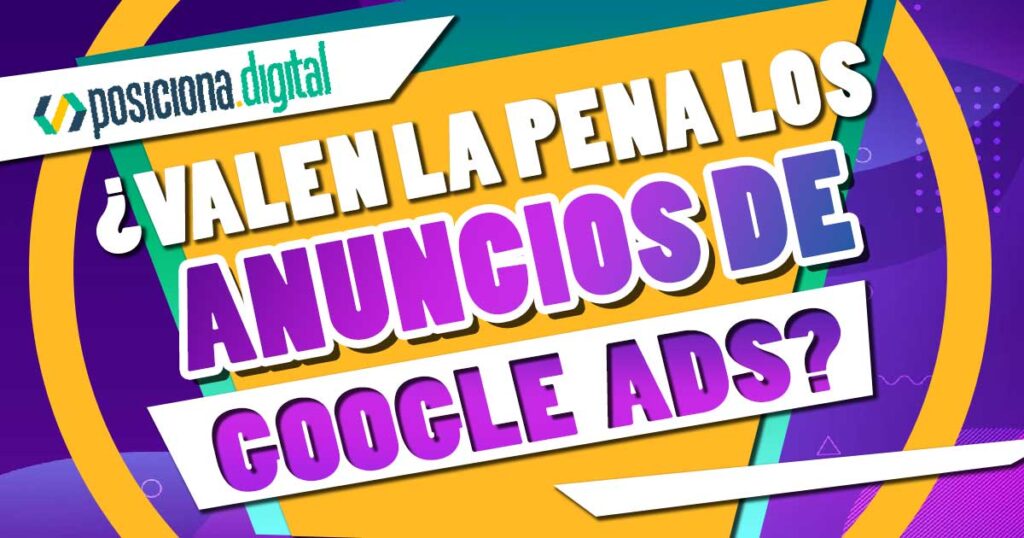 valen la pena los anuncios de google ads