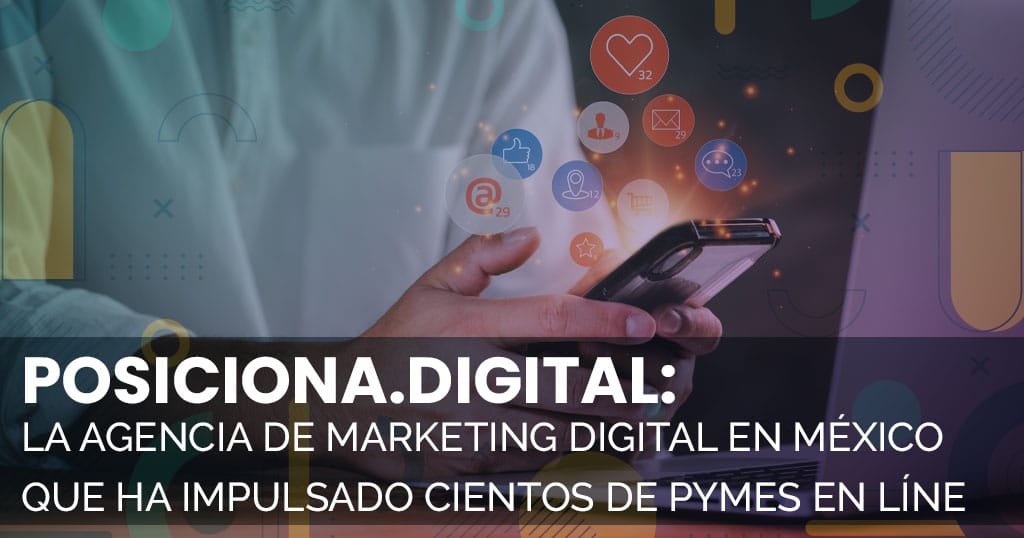 agencia marketing digital, posiciona.digital